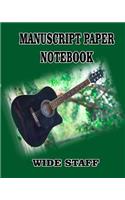 MANUSCRIPT PAPER NOTEBOOK wide staff: A 6 row of blank five lines of a musical staff with 50 pages and 25 sheets that you can use for your composition and notation