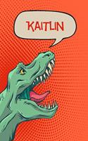 Kaitlin: Personalized Dino Journal, Notebook, Diary 120 Pages of Lined Paper 6x9