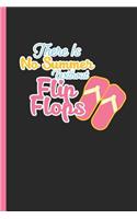 There Is No Summer Without Flip Flops