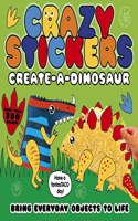 Crazy Stickers: Create-a-Dinosaur