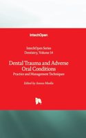 Dental Trauma and Adverse Oral Conditions - Practice and Management Techniques