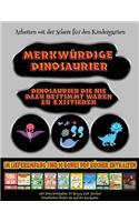 Arbeiten mit der Schere für den Kindergarten: Merkwürdige Dinosaurier - Ausschneiden und Einfügen(62 Arbeiten Mit Der Schere Für Den Kindergarten)
