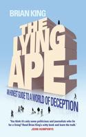 Lying Ape: An Honest Guide to a World of Deception