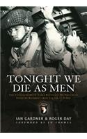 Tonight We Die As Men