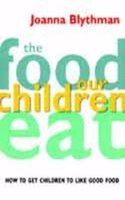 The Food Our Children Eat