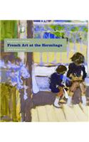 French Art at the Hermitage: Bouguereau to Matisse 1860-1950