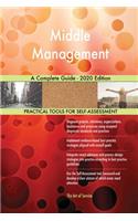 Middle Management A Complete Guide - 2020 Edition