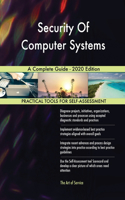 Security Of Computer Systems A Complete Guide - 2020 Edition