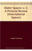 Water Spaces: A Pictorial Review: v. 1