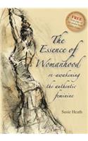 Essence of Womanhood - re-awakening the authentic feminine