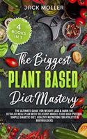 The Biggest Plant-Based Diet Mastery