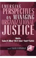 Emerging Perspectives on Managing Organizational Justice (PB)