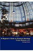 Beginner's Guide to Practical Astrology