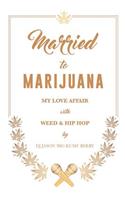 Married To Marijuana