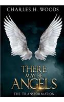There May Be Angels