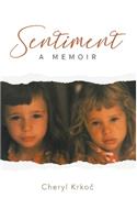 Sentiment: A Memoir