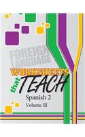 Worksheets That Teach, Spanish 2, Volume III