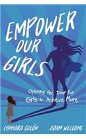 Empower Our Girls: Opening the Door for Girls to Achieve More