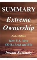 Summary - Extreme Ownership: By Jocko Willink & Leif Babin - How U.S. Navy Seals Lead and Win