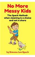 No More Messy Kids