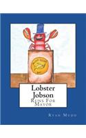 Lobster Jobson Runs For Mayor