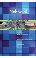 Nebivolol; The Ultimate Step-By-Step Guide