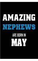 Amazing Nephews Are Born In May: Nephew May Birthday Celebrant Journal Gift