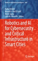 Robotics and AI for Cybersecurity and Critical Infrastructure in Smart Cities