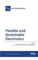 Flexible and Stretchable Electronics