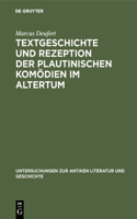 Textgeschichte Und Rezeption Der Plautinischen Komödien Im Altertum