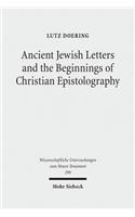 Ancient Jewish Letters and the Beginnings of Christian Epistolography