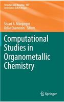 Computational Studies in Organometallic Chemistry