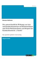 unterschiedliche Wirkung von Arzt- und Krankenhausserien auf MedizinerInnen und Nicht-MedizinerInnen. Am Beispiel der Krankenhausserie 