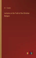 Lectures on the Truth of the Christian Religion