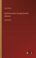 Buchholzin perhe; Kuvailuja Berliinin elämästä
