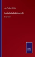 Das Katholische Kirchenrecht