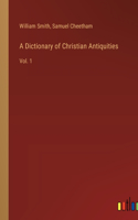 Dictionary of Christian Antiquities