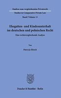 Ehegatten- Und Kindesunterhalt Im Deutschen Und Polnischen Recht: Eine Rechtsvergleichende Analyse(Studien Zum Vergleichenden Privatrecht / Studies In Comparative Private Law)