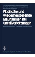 Plastische Und Wiederherstellende Maßnahmen Bei Unfallverletzungen