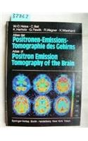 Atlas Der Positronen-Emissions-Tomographie Des Gehirns / Atlas of Positron Emission Tomography of the Brain