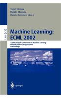 Machine Learning: Ecml 2002: 13th European Conference on Machine Learning, Helsinki, Finland, August 19-23, 2002. Proceedings