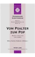 Vom Psalter zum Pop: Musik in Kultur Und Leben- Dokumentation Der Ringvorlesung «Musik Liegt in Der Luft - Was Kultur Mit Uns Macht» an Der Theologischen Hochschule Frie