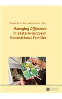 Managing Difference in Eastern-European Transnational Families
