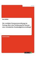 Die vertikale Kompetenzordnung im Vertrag über eine Verfassung für Europa - eine vereinfachte Zuständigkeitsverteilung?: (German)