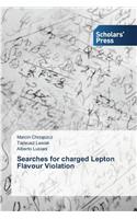 Searches for charged Lepton Flavour Violation