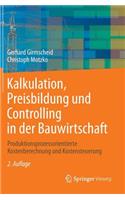 Kalkulation, Preisbildung Und Controlling in Der Bauwirtschaft