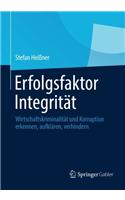 Erfolgsfaktor Integritat: Wirtschaftskriminalitat Und Korruption Erkennen, Aufklaren, Verhindern