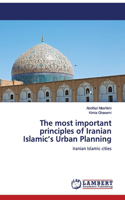 The most important principles of Iranian Islamic's Urban Planning