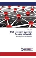 QoS issues in Wireless Sensor Networks