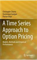 Time Series Approach to Option Pricing